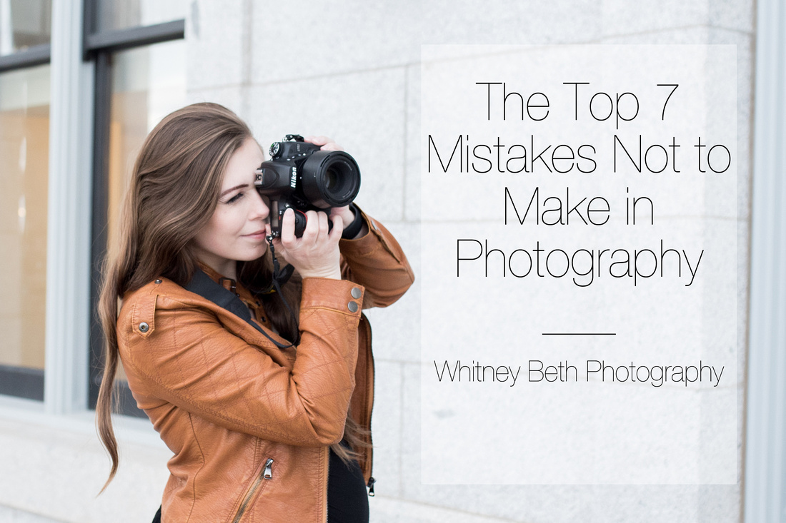 the top 7 mistakes not to make in photography